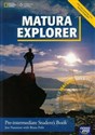 Matura Explorer Pre-intermediate Student's Book z płytą CD Poziom A2/B1. Szkoła ponadgimnazjalna