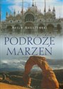 Podróże marzeń - Artur Anuszewski