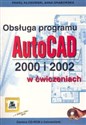 Obsługa porgramu AutoCAD 2000 i 2002 w ćwiczeniach - Paweł Kłosowski, Anna Grabowska