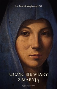 Uczyć się wiary z Maryją - Księgarnia UK