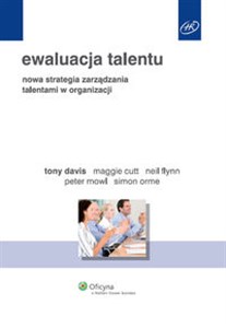 Ewaluacja talentu Nowa strategia zarządzania talentami w organizacji