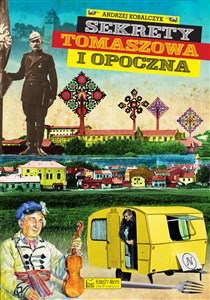 Sekrety Tomaszowa i Opoczna