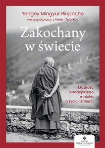Zakochany w świecie. Mądrość buddyjskiego mnicha o życiu i śmierci - Księgarnia UK