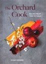 The Orchard Cook Recipes from tree to table