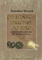 Od ateńskiej drachmy do euro Europejska droga ku globalizacji - Stanisław Mrozek
