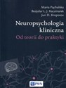 Neuropsychologia kliniczna Od teorii do praktyki