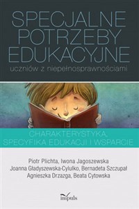 Specjalne potrzeby edukacyjne uczniów z niepełnosprawnościami Charakterystyka, specyfika edukacji i wsparcie