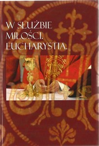 W służbie miłości. Eucharystia - Księgarnia Niemcy (DE)