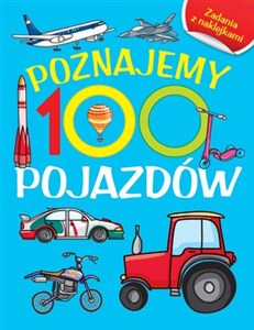 Poznajemy 100 pojazdów. Książka z naklejkami  - Księgarnia Niemcy (DE)