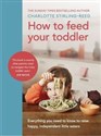 How to Feed Your Toddler