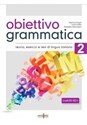 Obiettivo Grammatica 2 B1-B2 Podręcznik do gramatyki języka włoskiego - Eleonora Fragai, Ivana Fratter, Elisabetta Jafrancesco