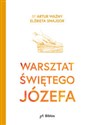 Warsztat św. Józefa - Artur Ważny