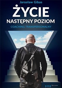 Życie Następny poziom Coaching transpersonalny