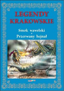 Legendy krakowskie Smok wawelski, Przerwany hejnał - Księgarnia UK