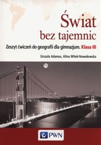 Świat bez tajemnic 3 Zeszyt ćwiczeń Geografia