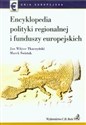 Encyklopedia polityki regionalnej funduszy europejskich - Jan Wiktor Tkaczyński, Marek Świstak