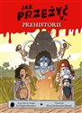 Jak przeżyć w prehistorii - Juan Aragón