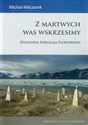 Z martwych was wskrzesimy Filozofia Nikołaja Fiodorowa