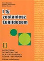 I ty zostaniesz Euklidesem 2 Podręcznik Liceum zakres podstawowy - Anna Zalewska, Edward Stachowski, Michał Szurek