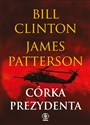 Córka prezydenta - Bill Clinton, James Patterson