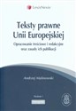 Teksty prawne Unii Europejskiej Opracowanie treściowe i redakcyjne oraz zasady ich publikacji