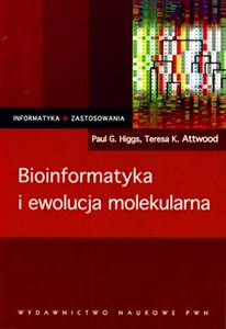 Bioinformatyka i ewolucja molekularna - Księgarnia UK