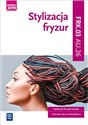 Stylizacja fryzur Kwalifikacja A.23.2 Podręcznik do nauki zawodu Technik usług fryzjerskich. Szkoła ponadgimnazjalna