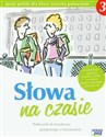 Słowa na czasie 3 Podręcznik do kształcenia językowego z ćwiczeniami Gimnazjum