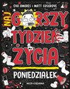 Poniedziałek Najgorszy tydzień życia - Matt Cosgrove, Eva Amores