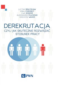 Derekrutacja czyli jak skutecznie rozwiązać stosunek pracy - Księgarnia Niemcy (DE)