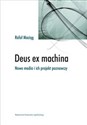 Deus ex machina Nowe media i ich projekt poznawczy