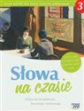 Słowa na czasie 3 Podręcznik do kształcenia literackiego i kulturowego Gimnazjum - Małgorzata Chmiel, Wilga Herman, Zofia Pomirska, Piotr Doroszewski