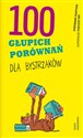 100 głupich porównań dla bystrzaków - Stéphane Frattini