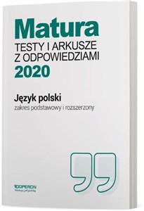 Matura Język polski Testy i arkusze maturalne 2020 Zakres podstawowy i rozszerzony