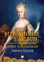 Maria Józefa Habsburg Ostatnia polska królowa Portret psychologiczny