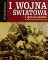 I wojna światowa i sprawa polska na dawnych kartach pocztowych