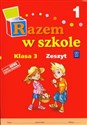 Razem w szkole 3 Zeszyt Część 1 edukacja wczesnoszkolna