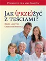 Jak (prze)żyć z teściami? - Legutko Beata, Iniewicz Grzegorz