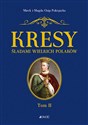 Kresy Śladami wielkich Polaków Tom 2 Od Jagiełły do Miłosza - Mirek i Magda Osip-Pokrywka