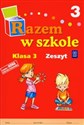 Razem w szkole 3 Zeszyt ćwiczeń edukacja wczesnoszkolna