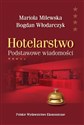 Hotelarstwo Podstawowe wiadomości - Mariola Włodarczyk Bogdan Milewska