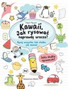 Kawaii Jak rysować naprawdę uroczo? Rysuj wszystko tak słodko, jak można! - Angela Nguyen