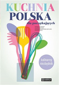 Kuchnia polska dla początkujących Kulinarny niezbędnik - Księgarnia Niemcy (DE)