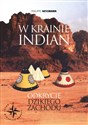 W krainie Indian Odkrycie dzikiego zachodu - Philippe Nessmann