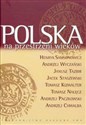 Polska na przestrzeni wieków - Henryk Samsonowicz, Andrzej Wyczański, Janusz Tazbir, Jacek Staszewski, Tomasz Kizwalter, Tomasz Nał