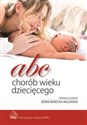 ABC chorób wieku dziecięcego - Benjamin Spock, Michael B. Rothenberg