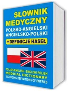 Słownik medyczny polsko-angielski angielsko-polski + definicje haseł Polish-English • English-Polish medical dictionary including definitions of entries - Księgarnia Niemcy (DE)