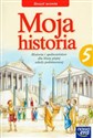 Moja historia 5 Zeszyt ucznia Szkoła podstawowa