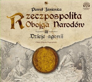 [Audiobook] Rzeczpospolita obojga narodów Dzieje agonii