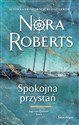 Saga rodu Quinnów Tom 3 Spokojna przystań - Nora Roberts